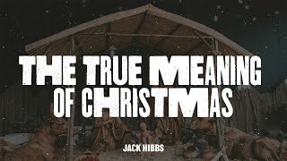 The True Meaning of Christmas