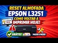 🖨️RESET DAS ALMOFADAS EPSON L3251, GRÁTIS, PASSO A PASSO