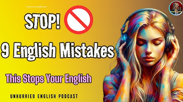 9 Mistakes That Stop You from Learning English Fast  |  And How to Fix Them