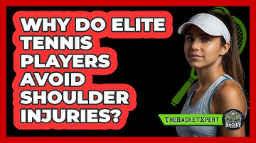 Why Do Elite Tennis Players Avoid Shoulder Injuries? - The Racket Xpert