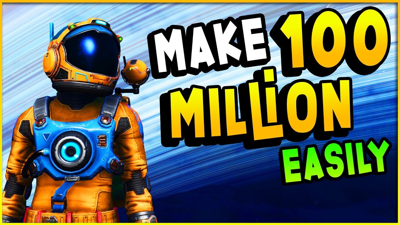 MAKE MILLIONS EASILY! HOW TO MAKE MONEY FAST! - No Man's Sky Next Guide