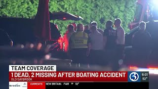 VIDEO: 1 dead, 2 missing from boat crash in Old Saybrook