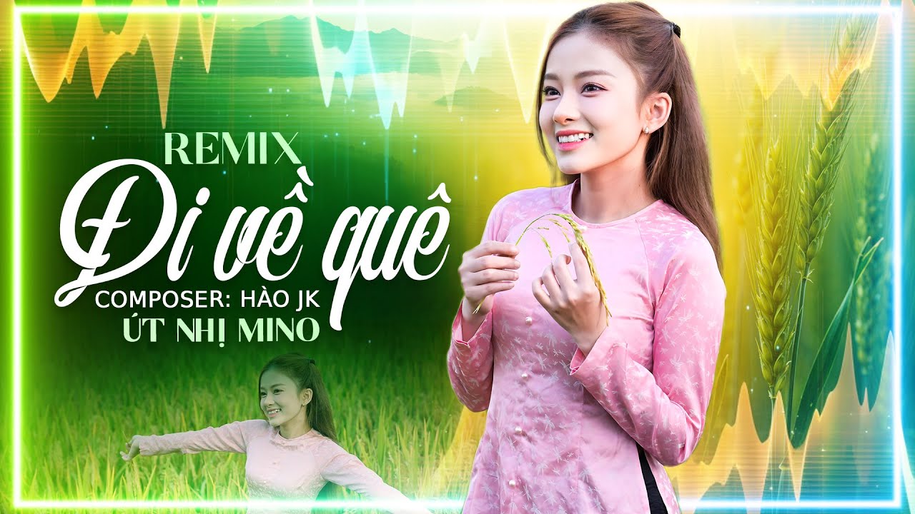 Đi Về Quê Remix Út Nhị 🎵 Rời Xa Phồn Hoa Đi..