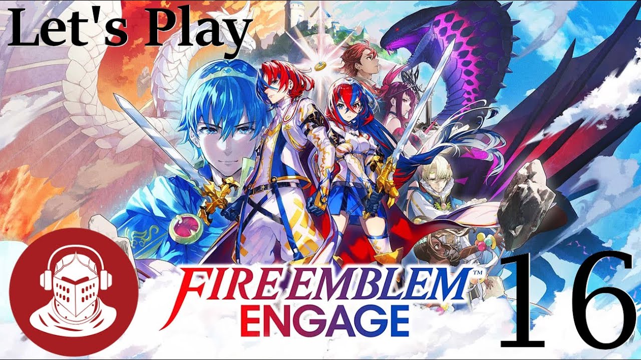 THE BRASH GENERAL Fire Emblem Engage Let's Play Part 16 YouTube