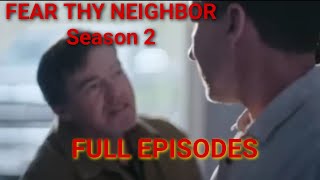 NEW | Fear Thy Neighbor | Season 2 💔 Neighbor Drama💔 Fear Thy Neighbor FULL EPISODE