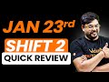 ❤️JEE 2026 Quick Analysis⚠️Tougher Shift 👹Tensed Student 🚨23 Jan Shift 2☠️