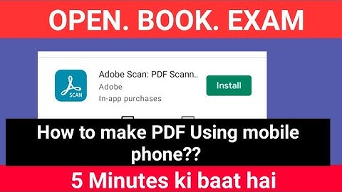 ADOBE SCAN | HOW TO MAKE PDF USING ADOBE SCAN IN MOBILE | OPEN BOOK EXAM for SOL | College Updates