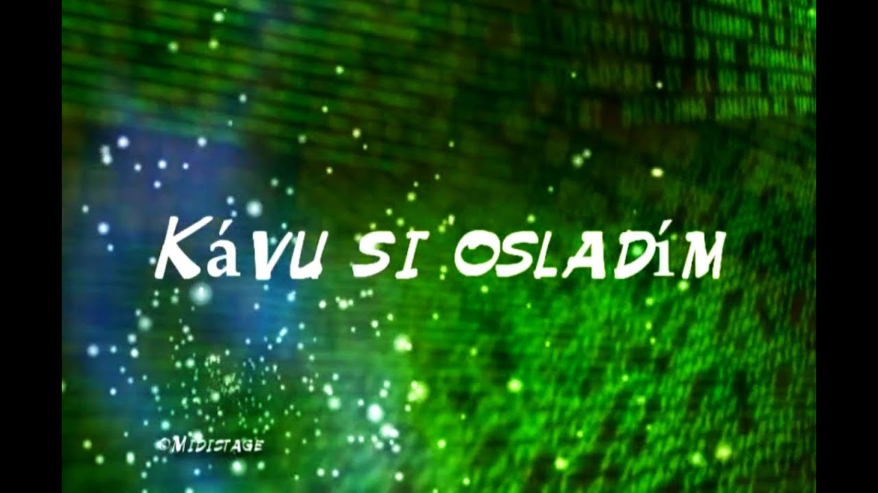 Kávu si osladím - Video Karaoke Midistage- kompletní, nový sound