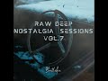 Deep Nostalgia Sessions Vol 07 Mixed By Bontlekie