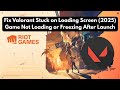 Fix Valorant Stuck on Loading Screen (2025) | Game Not Loading or Freezing After Launch