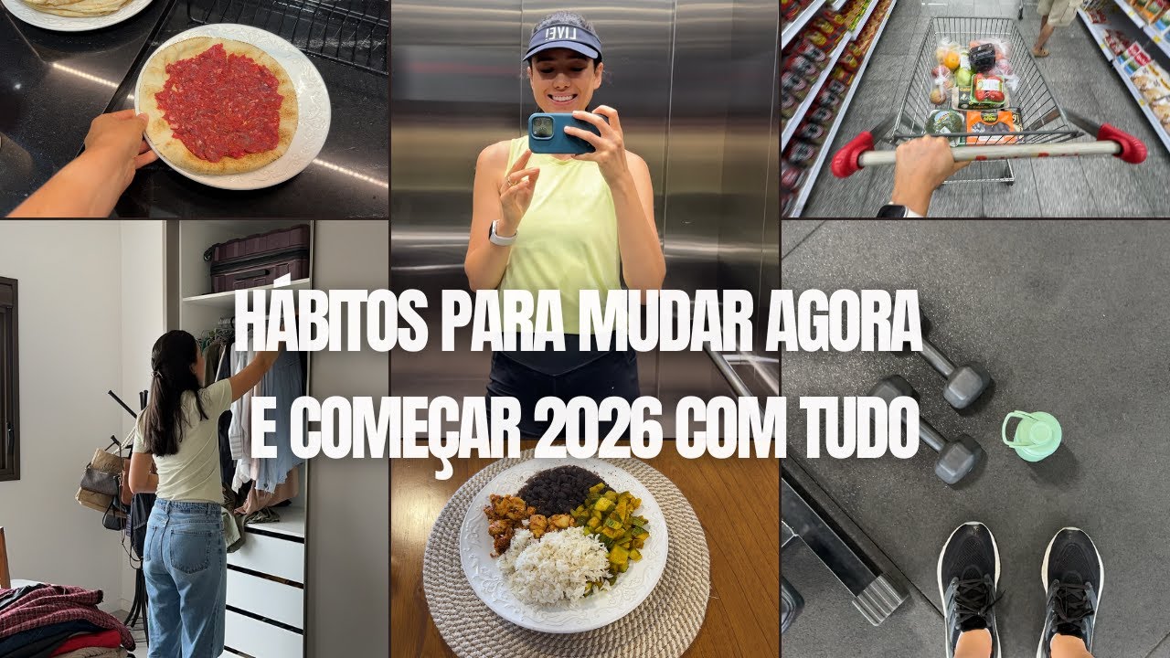 HÁBITOS PARA MUDAR AGORA E COMEÇAR 2026 COM TUDO!