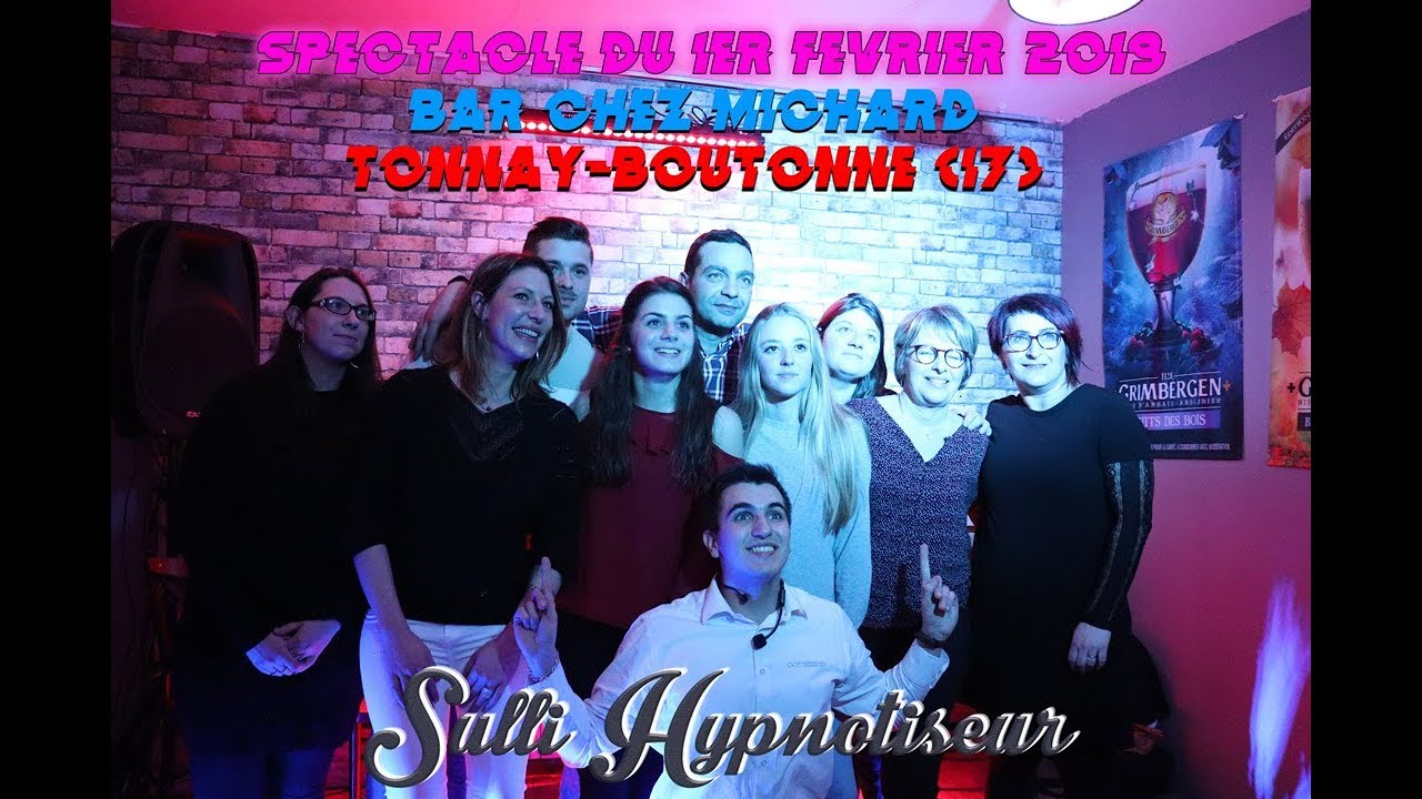 Extraits du Show d'hypnose au Bar Chez Michard à Tonnay-Boutonne (17) - 01/02/19 - YouTube