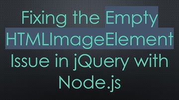 Fixing the Empty HTMLImageElement Issue in jQuery with Node.js