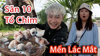 Hậu Cáo - Xuống Tít Vĩnh Long Săn 10 Tổ Chim Cho Mến Lác Mắt