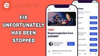 Famous How To Fix And Solve Unfortunately  Has Been Stopped On Eventbrite App | Easy Fix Net Worth