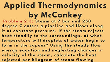 Calculate heat rejected per kilogram of steam [Problem 2.3] Applied Thermodynamics by McConkey