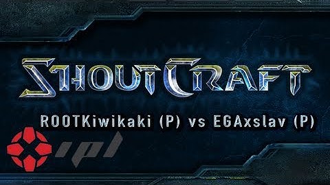 IGN Proleague : ROOTKiwikaki (P) vs EGAxslav (P)