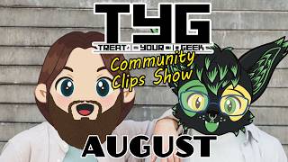The TYG Power Couple | Treat Your Geek Community Clips Show August 2026