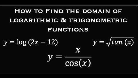 How to Find the Domain of Any Function in Interval Notation: Logarithmic & Trigonometric | T2 #10-12
