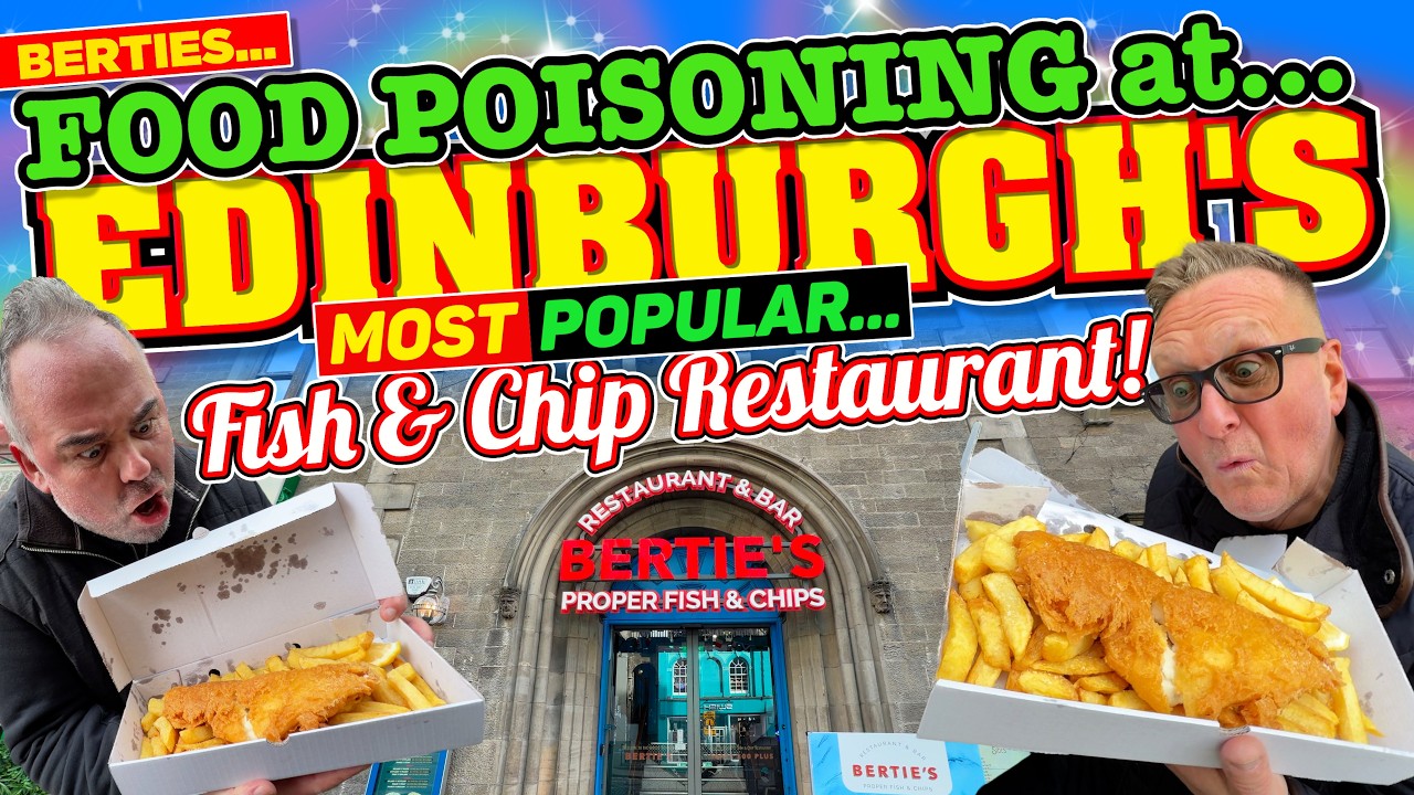 FOOD POISONING at EDINBURGH'S most POPULAR FISH and CHIP RESTAURANT!