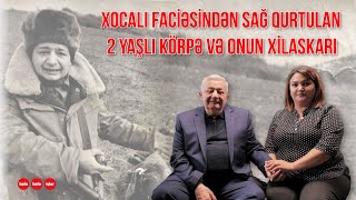 Xocalı Faciəsində Xilas Etdiyi 2 Yaşlı Qızla 32 Il Sonra Görüşdü 