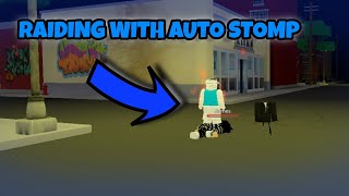 Raiding with AUTO STOMP | Da Hood