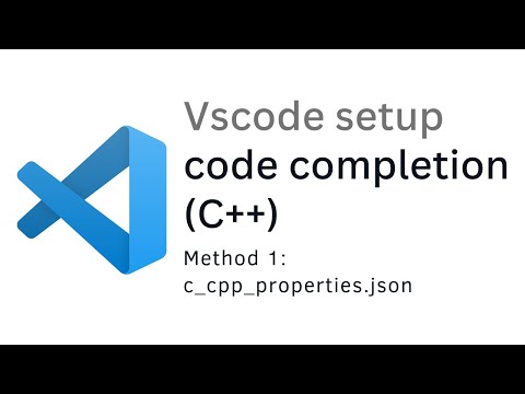 📖 Beginner guide - vscode for code completion of C++ 📖 / using  c_cpp_properties.json