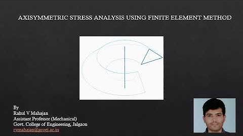 Axisymmetric stress analysis using FEM