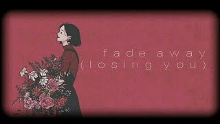 [LOFI 1 HOUR] Yaeow - f a d e a w a y ( l o s i n g y o u )