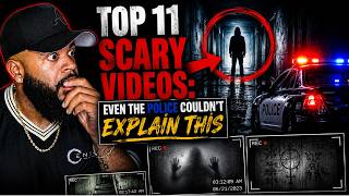 Top 11 Scary Videos: Even The Police Couldn't Explain This
