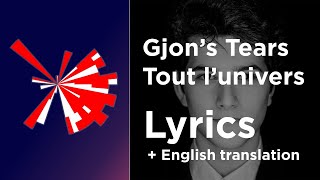 Gjon&#39;s tears - Tout l&#39;univers (Lyrics with English translation) Switzerland 🇨🇭 Eurovision 2021