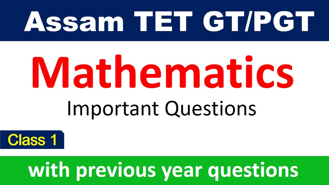 Assam GT & PGT TET🔥Mathematics Common MCQ Part 1 for Assam TET Cum Recruitment Test || KSK Educare
