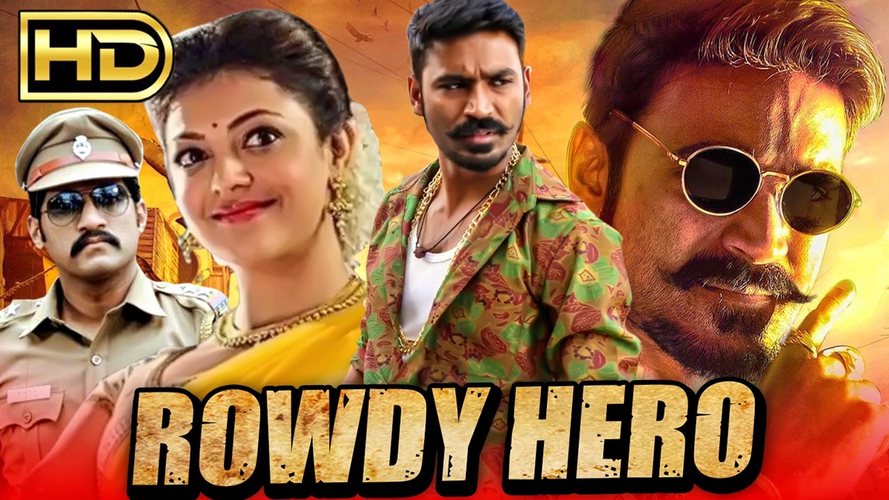 Rowdy Hero - Best South Hindi Dubbed Movie | Kajal Aggarwal, Vijay Yesudas ,Dhanush