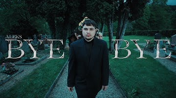 Aleks - Bye Bye (Official Video)