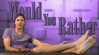 WOULD YOU RATHER QUESTIONS