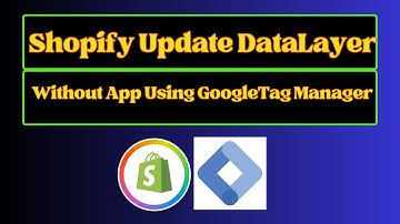 PART- 01 Live Project  Enable Shopify Update DataLayer Without App Using Google Tag Manager