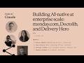 Building AI-native at enterprise scale: monday.com, Doctolib, and Delivery Hero