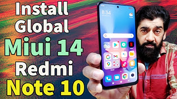 Install Global Miui 14 Stock On Redmi Note 10 [ اردو हिन्दी ]