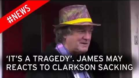 Top Gear Presenter James May Reacts To Jeremy Clarkson Being Sacked By BBC 1
