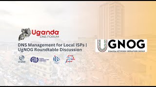 DNS Management for Local ISPs | UgNOG Roundtable Discussion