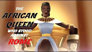 The African Queen Who Stood Against Rome