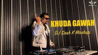 Khuda Gawah (Dj Sash K Mashup) I Elektra Vibrations Mashup Edition I Vol.1I BollyTech & Afro