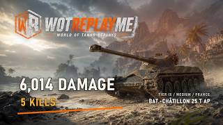 Bat.-Châtillon 25 t AP Tier IX MT Replay | Oyster Bay | 5 Kills