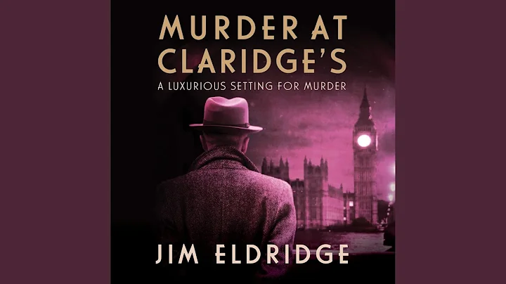 Chapter 1.1 - Murder at Claridge's