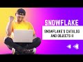 Snowflake’s catalog and objects - 2