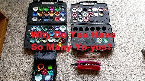 Why Do You Have So Many Yo-yos? - Throws N