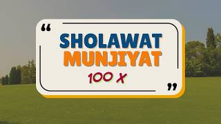 Download Lagu Sholawat Munjiyat - Sholawat Tunjina 100x Versi Cepat |Mari Kita Lantunkan Bersama dengan Hati Tulus MP3