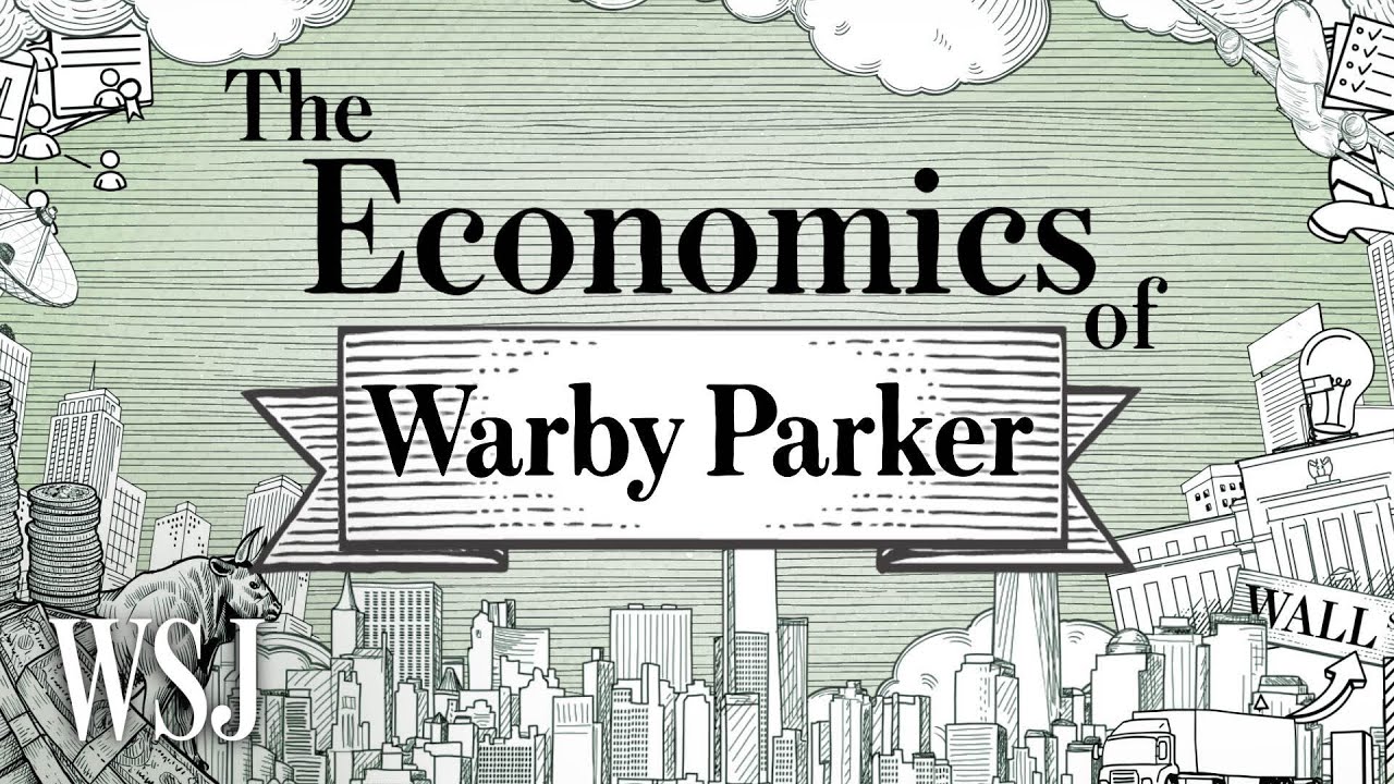 How Warby Parker Disrupted Then Adopted Brick-And-Mortar Retail | The Economics Of | WSJ