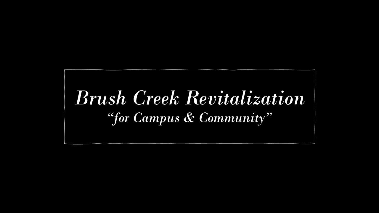 Oh! Brush Creek! Video Pitch for Brush Creek Revitalization "for