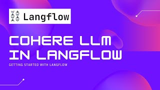 How to use Cohere LLM in Langflow
